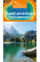 Guide evasion parcs nationaux ouest américain