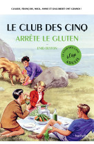 Le club des 5 arrête le gluten