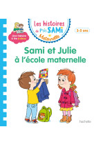 Les histoires de p'tit sami maternelle (3-5 ans) : sami et julie à l'école maternelle