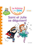 Les histoires de p'tit sami maternelle (3-5 ans) : sami et julie se déguisent