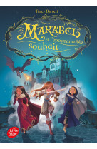 Marabel et l'épouvantable souhait - tome 2