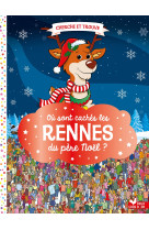 Où sont cachés les rennes du père noël ?