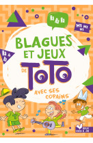 Blagues et jeux de toto avec les copains