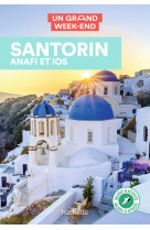 Santorin, anafi, ios guide un grand week-end