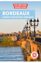 Bordeaux, bassin d'arcachon, vignobles guide un grand week-end