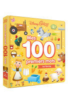 Disney baby - mes 100 premiers mots - la ferme