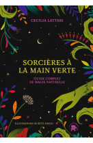 Sorcières à la main verte - guide complet de magie naturelle