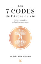 Les 7 codes de l'arbre de vie