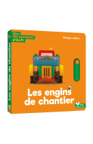 Mes dis pourquoi animés - les engins de chantier