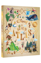 Disney - le grand atlas - nouvelle édition enrichie - 35 univers disney et pixar cartographiés