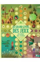 Le grand livre des jeux contes - livre avec plateaux et pions