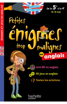 Petites énigmes trop malignes - anglais de la 5e à la 4e - cahier de vacances 2021