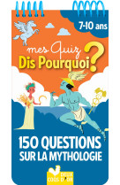 Mes quiz dis pourquoi ? 150 questions sur la mythologie - bloc à spirale