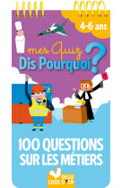 Mes quiz dis pourquoi ? 100 questions sur les métiers - bloc à spirale