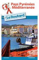 Guide du routard pays pyrénées-méditerranée