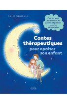 Contes thérapeutiques pour apaiser son enfant