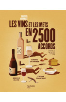 Les vins et les mets en 2500 accords