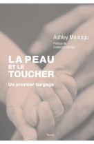 La peau et le toucher. un premier langage