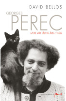 Georges perec. une vie dans les mots