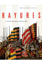 Rayures. une histoire des rayures et des tissus rayés