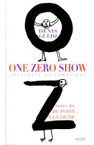 One zéro show. du point à la ligne