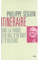 Itinéraire dans la france d'en bas, d'en haut, d'ailleurs