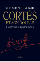 Cortès et son double