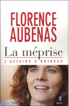 La méprise. l'affaire d'outreau