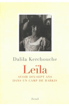 Leïla. avoir dix-sept ans dans un camp de harkis