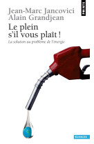 Le plein s'il vous plaît. la solution au problème de l'énergie