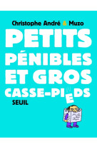 Petits pénibles et gros casse-pieds