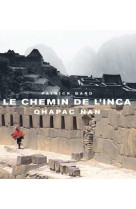 Le chemin de l'inca. qhapac nan