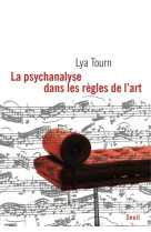 La psychanalyse dans les règles de l'art