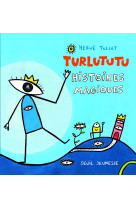 Turlututu, histoires magiques