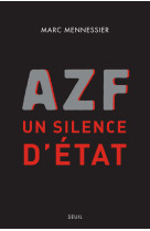 Azf : un silence d'etat