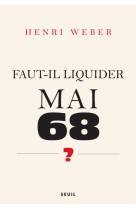 Faut-il liquider mai 68 ?