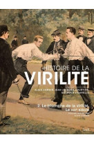 Histoire de la virilité, t 2