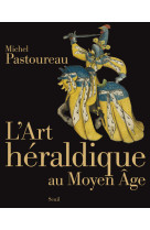 L'art héraldique au moyen âge