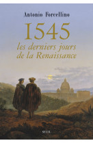 1545: les derniers jours de la renaissance