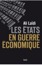 Les états en guerre économique