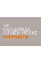 Contacts : le corbusier/lucien hervé