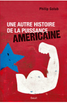 Une autre histoire de la puissance américaine