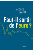 Faut-il sortir de l'euro ?