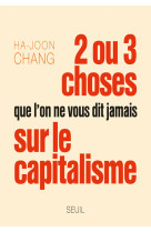 Deux ou trois choses que l on ne vous dit jamais sur le capitalisme