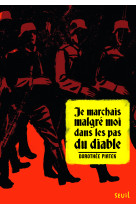 Je marchais malgré moi dans les pas du diable