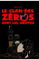 Le clan des zéros - tome 2 - le clan des zéros sort les griffes