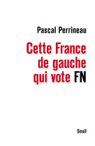 Cette france de gauche qui vote fn