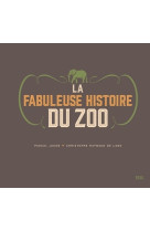 La fabuleuse histoire du zoo