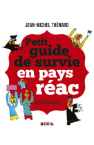 Petit guide de survie en pays réac