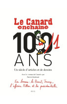 Le canard enchaîné, les cent un ans